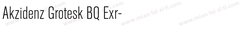 Akzidenz Grotesk BQ Exr字体转换